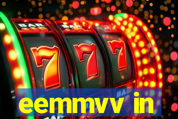 eemmvv in