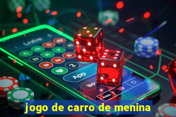 jogo de carro de menina