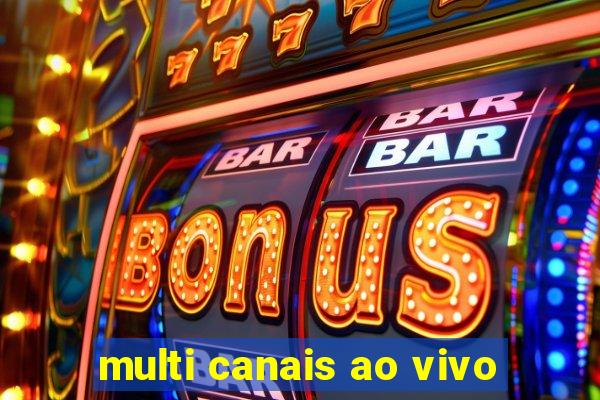 multi canais ao vivo