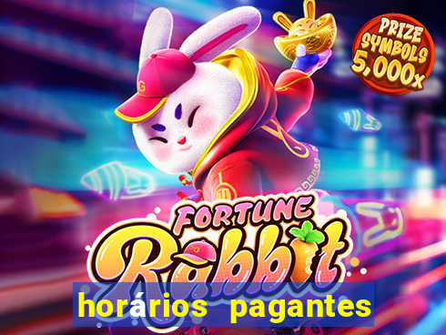 horários pagantes fortune rabbit hoje