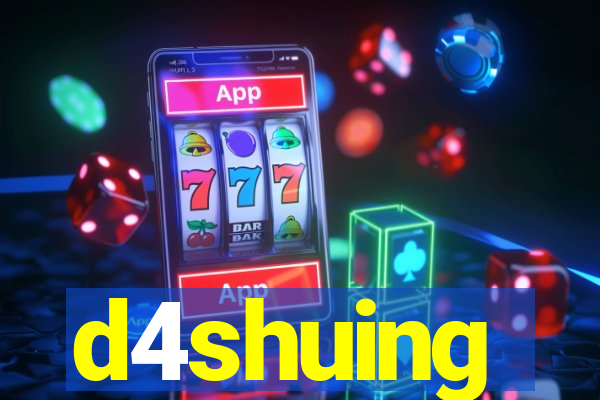 d4shuing