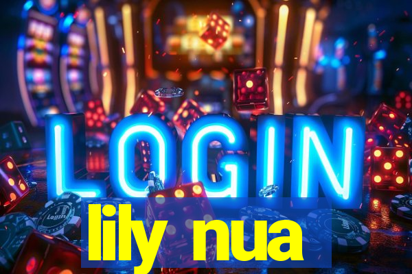 lily nua