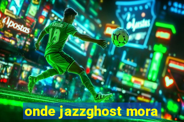 onde jazzghost mora