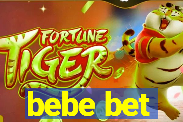 bebe bet