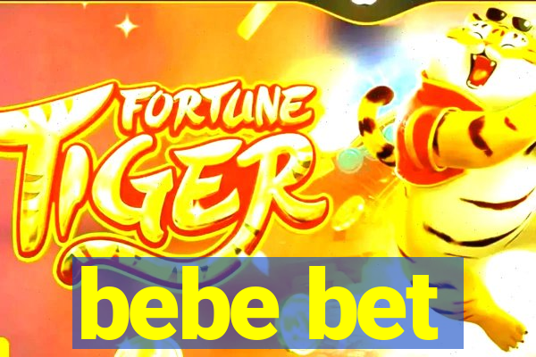 bebe bet