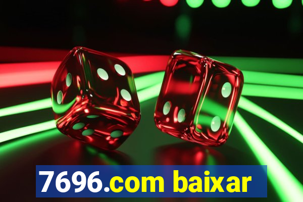 7696.com baixar