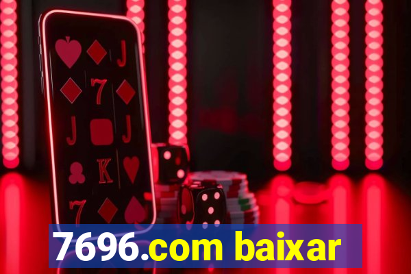 7696.com baixar