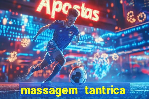 massagem tantrica porto alegre