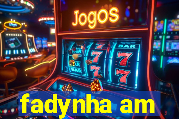 fadynha am