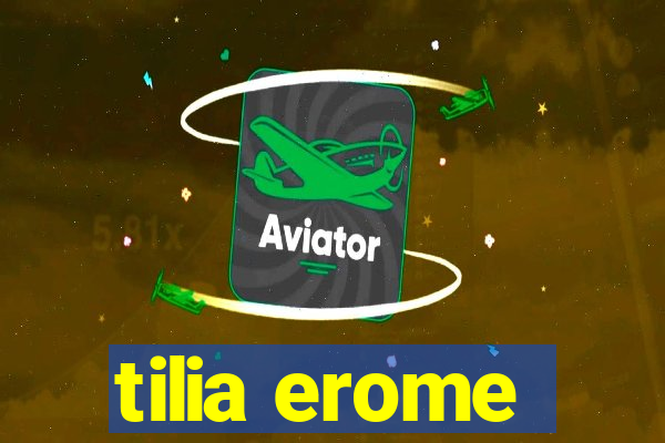 tilia erome