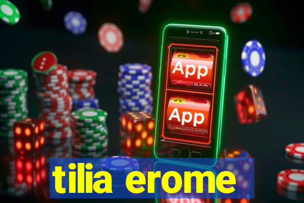 tilia erome