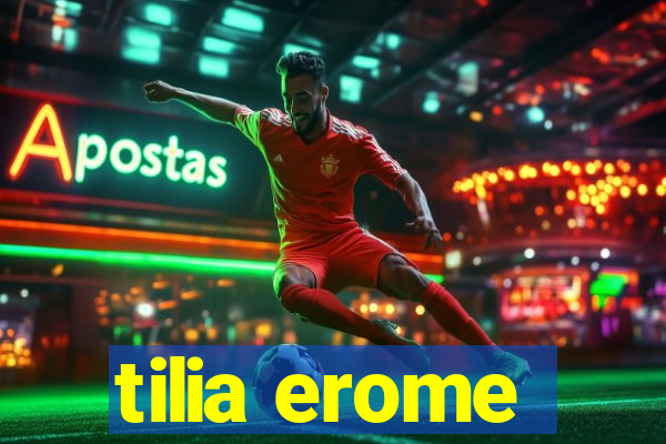 tilia erome