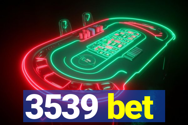3539 bet