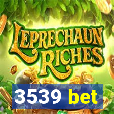 3539 bet