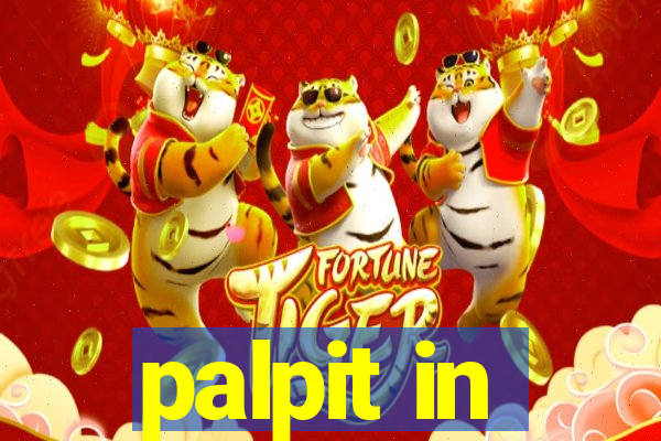 palpit in