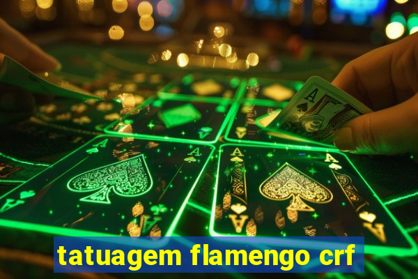 tatuagem flamengo crf