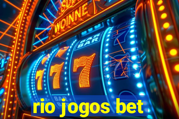 rio jogos bet