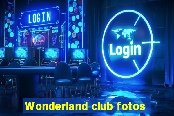Wonderland club fotos