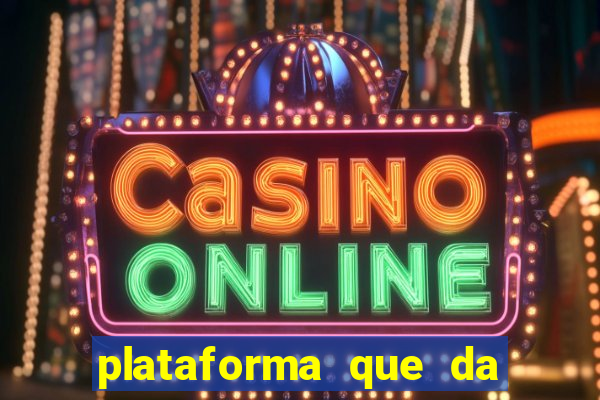 plataforma que da bonus sem deposito