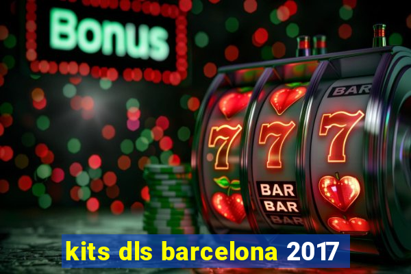 kits dls barcelona 2017