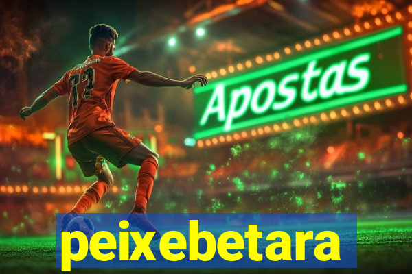 peixebetara