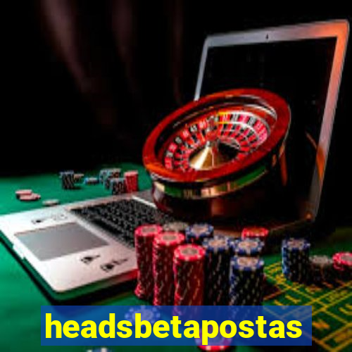 headsbetapostas