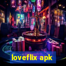 loveflix apk