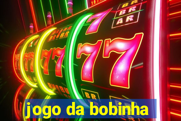 jogo da bobinha