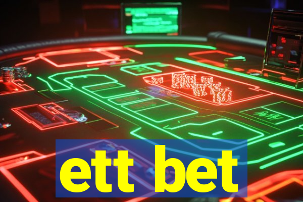 ett bet