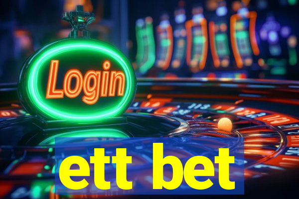 ett bet