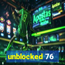 unblocked 76
