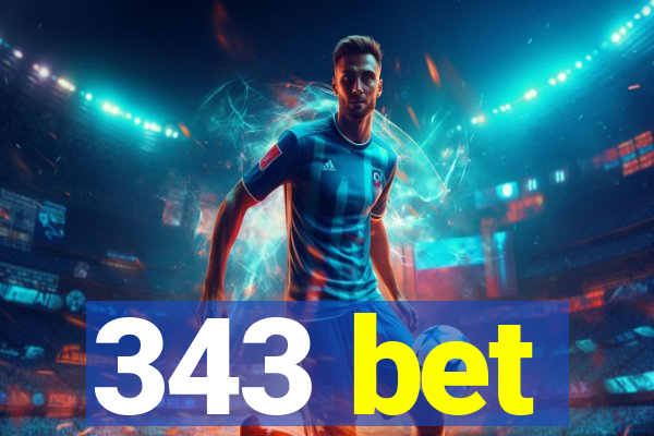 343 bet