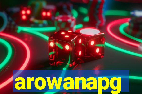arowanapg