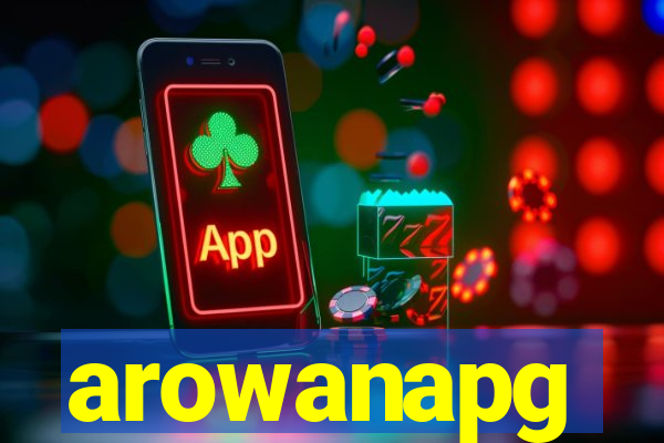 arowanapg