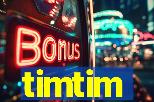 timtim