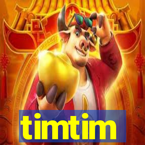 timtim