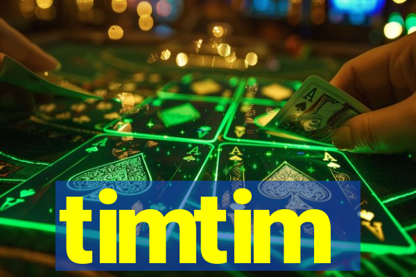 timtim