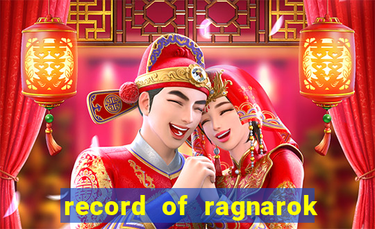 record of ragnarok 3 temporada onde assistir