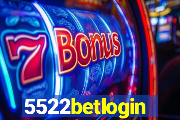 5522betlogin