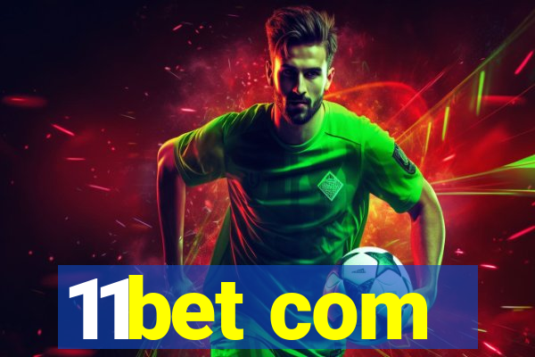 11bet com