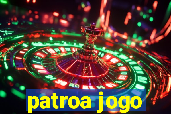 patroa jogo