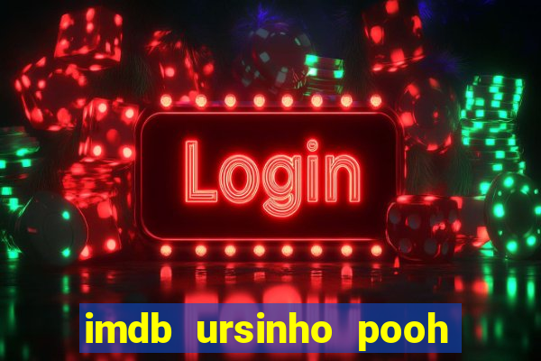 imdb ursinho pooh sangue e mel