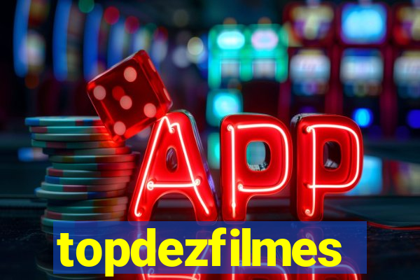topdezfilmes