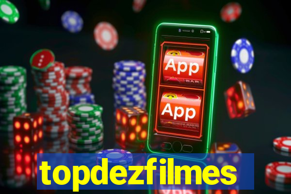 topdezfilmes