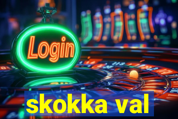 skokka val