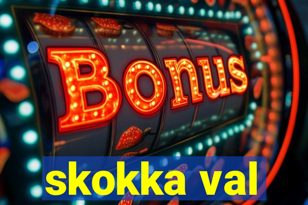 skokka val