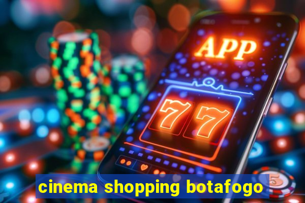 cinema shopping botafogo