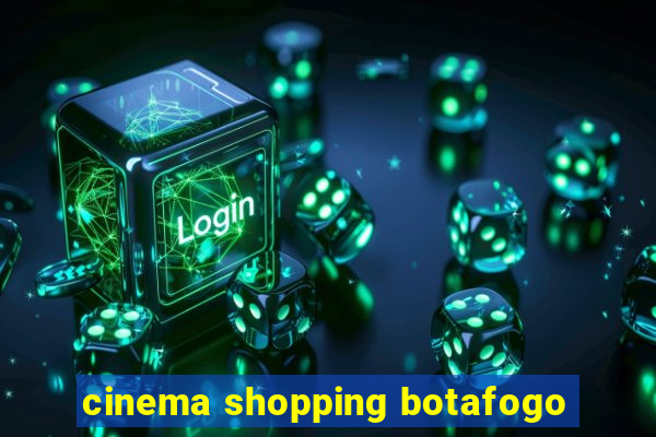 cinema shopping botafogo
