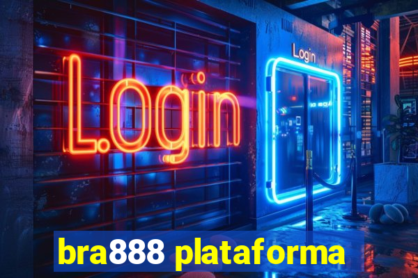 bra888 plataforma