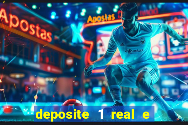 deposite 1 real e ganhe 10